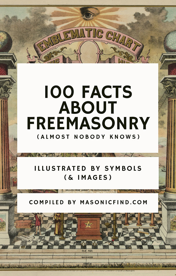 100 Facts About Freemasonry (Almost Nobody Knows)